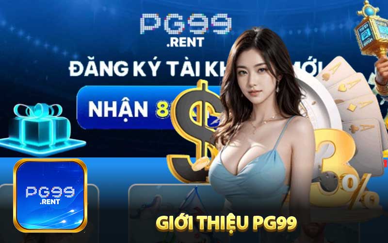 Giới thiệu một vài nét về thương hiệu sòng bạc PG99
