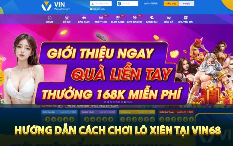 Hướng dẫn cách chơi lô xiên tại Vin68